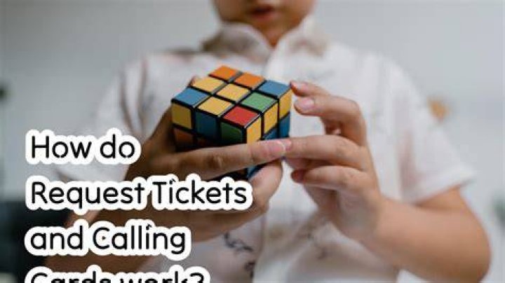 How do Request Tickets and Calling Cards work?