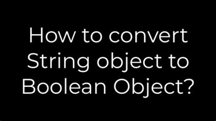 How to convert String object to Boolean Object?