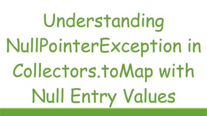 NullPointerException in Collectors.toMap with null entry values